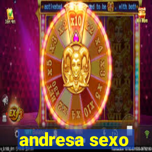 andresa sexo